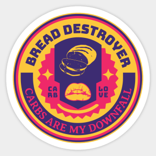 Bread Destroyer – Carbs Are My Downfall Sticker